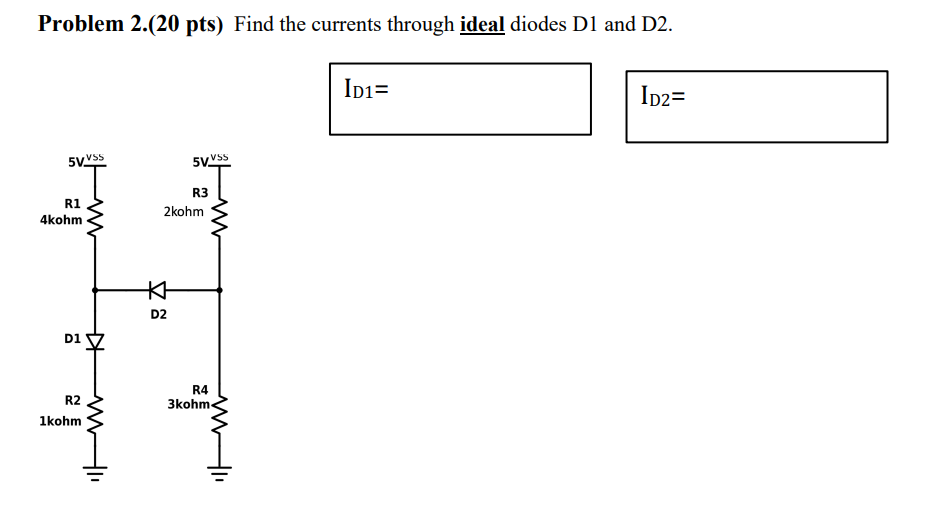 Solved Problem 2.(20 pts) Find the currents through ideal | Chegg.com
