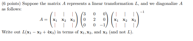 Solved (6 points) Suppose the matrix A represents a linear | Chegg.com