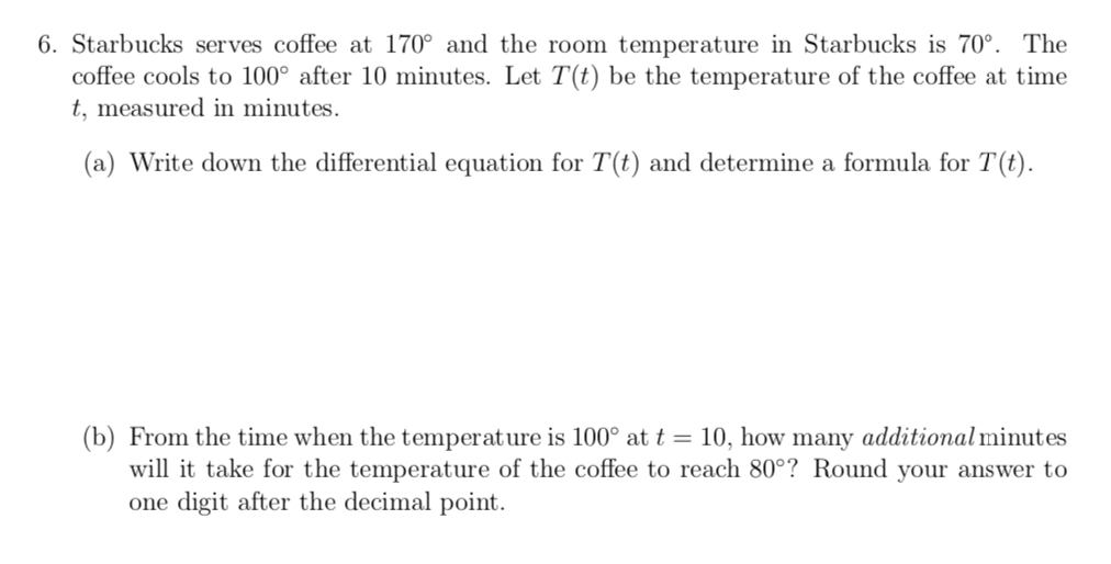 Solved 6. Starbucks serves coffee at 170° and the room