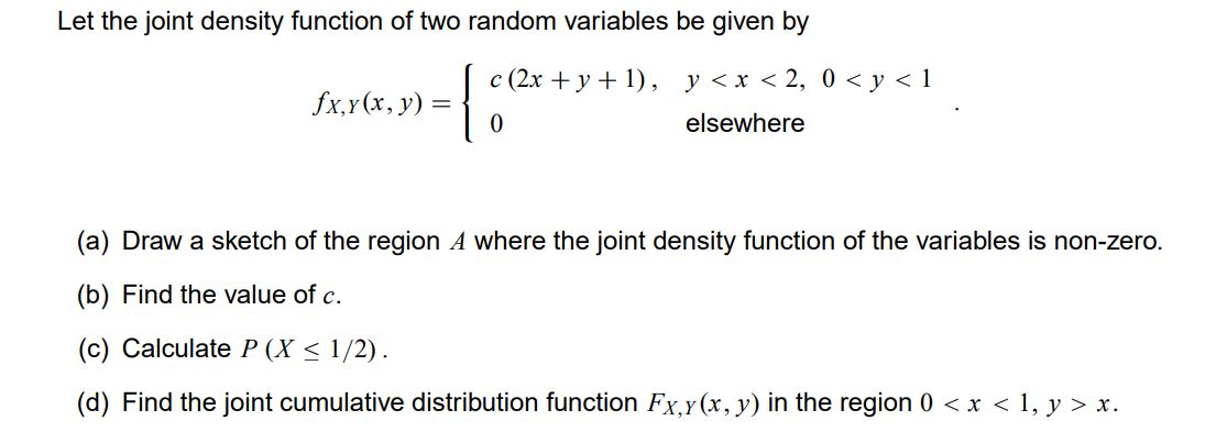 Solved Let the joint density function of two random | Chegg.com