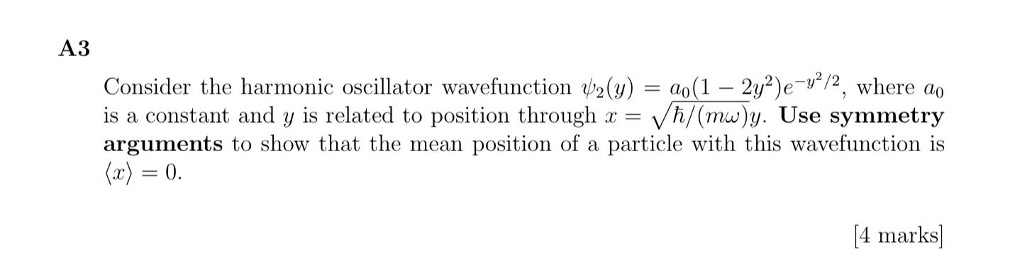 Solved A3 Consider the harmonic oscillator wavefunction | Chegg.com