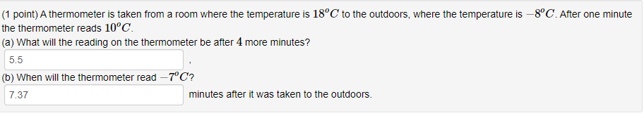Solved (1 point) A thermometer is taken from a room where | Chegg.com