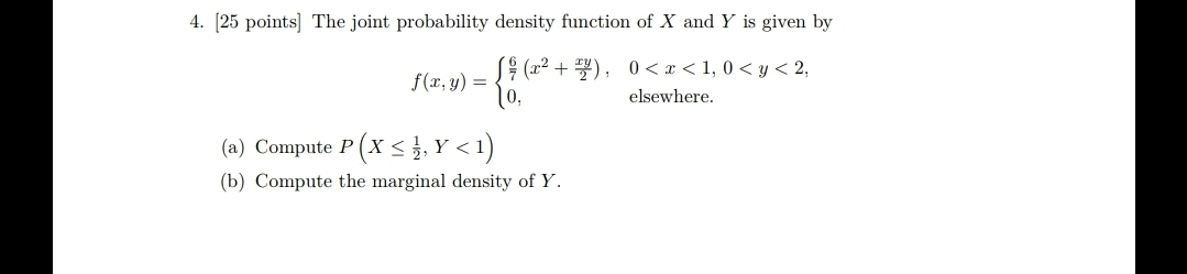 Solved 4. [25 points) The joint probability density function | Chegg.com
