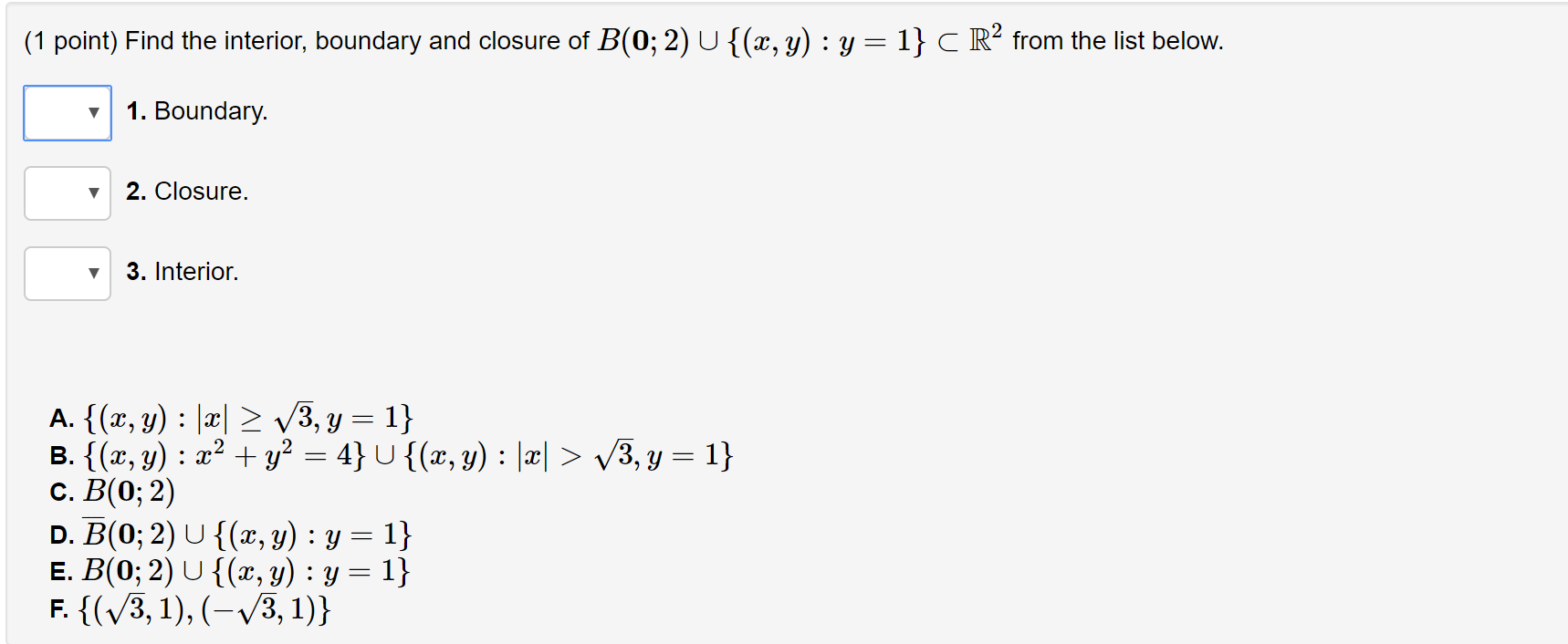 Solved (1 point) Find the interior, boundary and closure of | Chegg.com