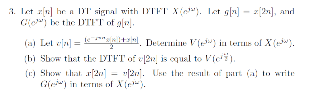 Solved 3 Let X N Be A Dt Signal With Dtft X Ejw Let Chegg Com