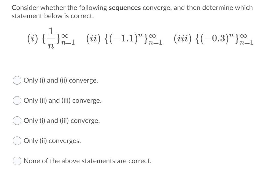 Solved Consider whether the following sequences converge, | Chegg.com