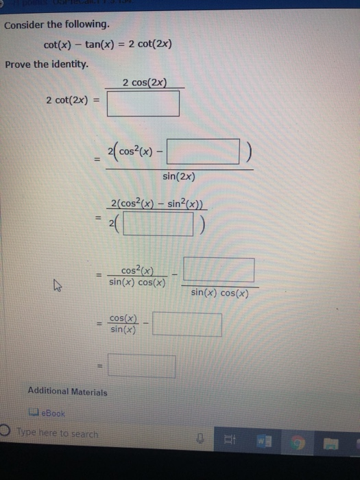 Solved Consider the following. cot(x)tan(x) = 2 cot(2x)