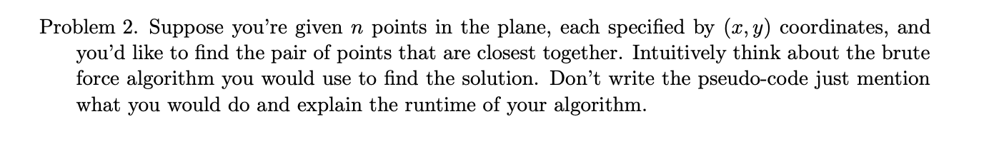 Solved Problem 2. Suppose you're given n points in the | Chegg.com
