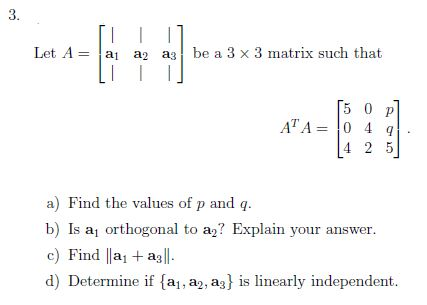 Solved 3. Let A = 1 1 1 ai a2 a3 be a 3 x 3 matrix such that | Chegg.com