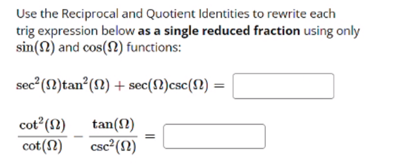 Solved Use the Reciprocal and Quotient Identities to rewrite