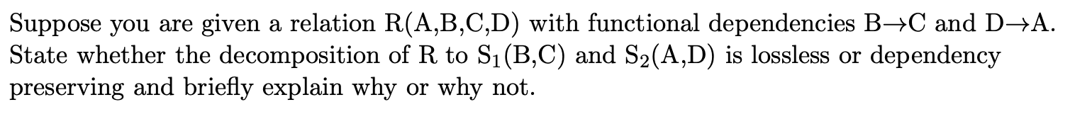 Solved Suppose You Are Given A Relation R(A,B,C,D) With | Chegg.com