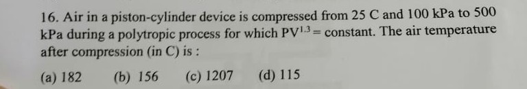 Solved 16. Air in a piston-cylinder device is compressed | Chegg.com
