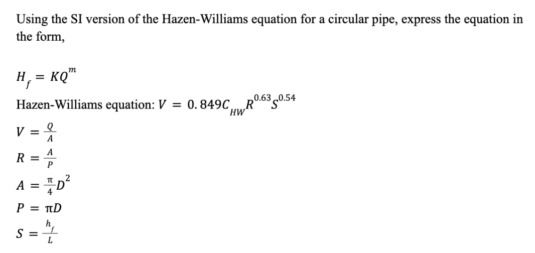 Solved Using the SI version of the HazenWilliams equation