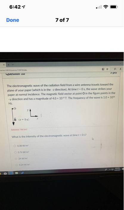 Solved 6:42 1 Done 7 of 7 The electromagnetic wave of the | Chegg.com