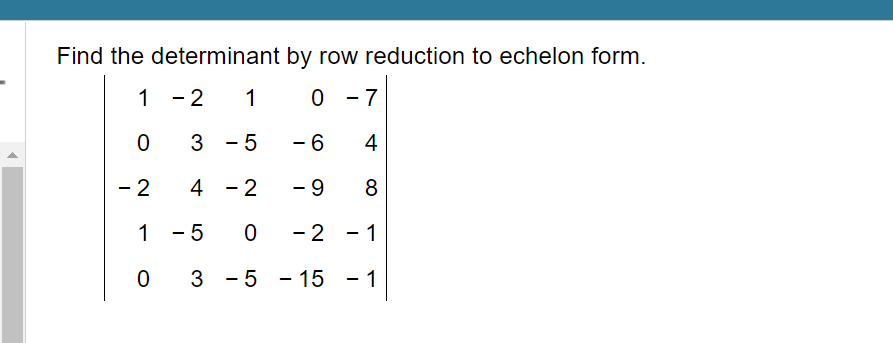 Solved Find the determinant by row reduction to echelon Chegg