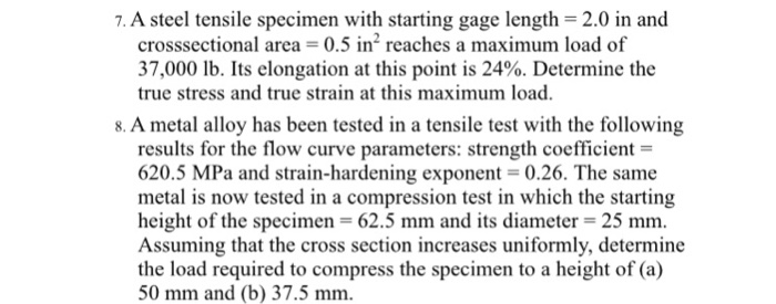 Solved 7. A steel tensile specimen with starting gage length | Chegg.com