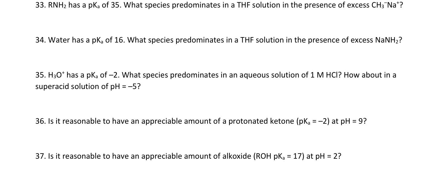 Solved 33. RNH2 has a pKa of 35. What species predominates | Chegg.com