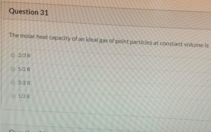 Solved Question 31 The molar heat capacity of an ideal gas | Chegg.com