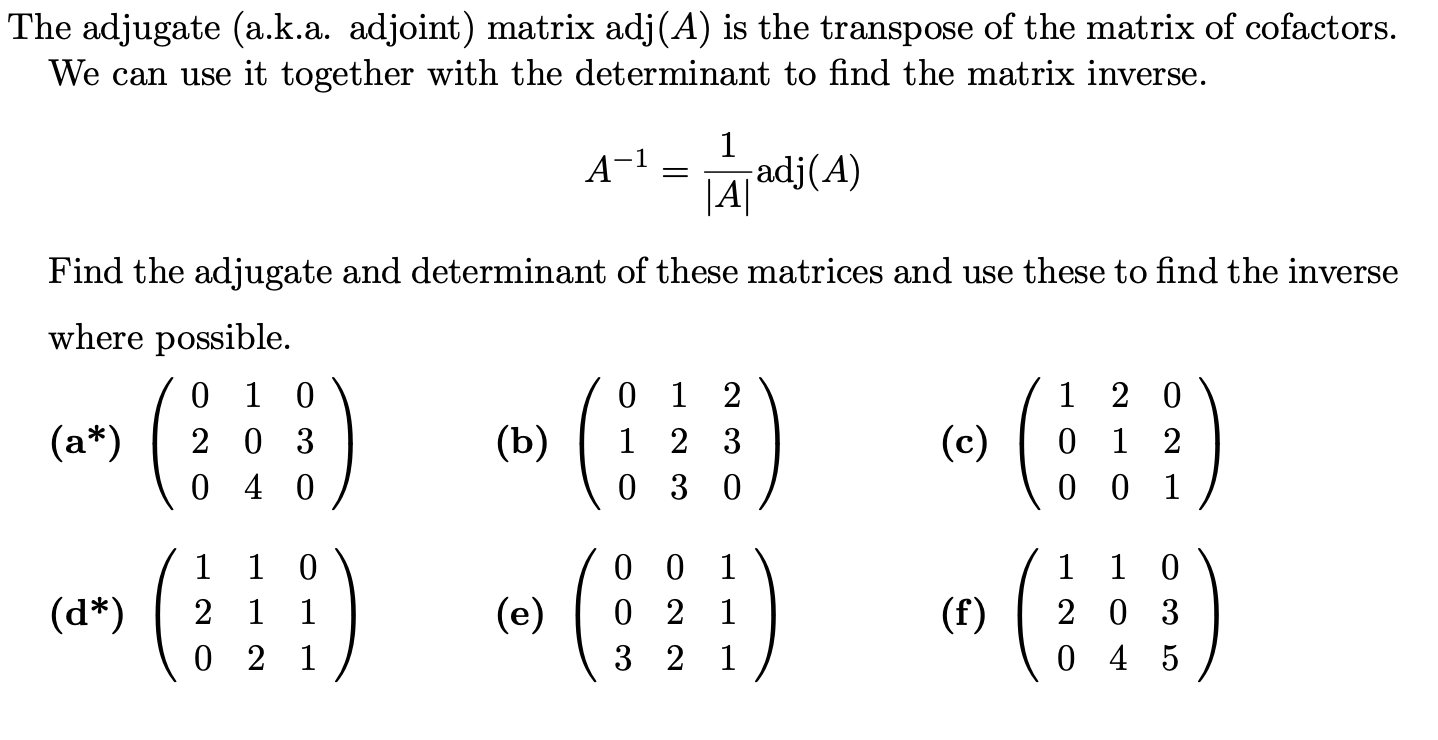 Solved The Adjugate Aka Adjoint Matrix Adja Is The 2675