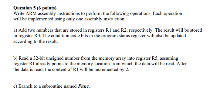 Solved Question 5 (6 points) Write ARM assembly instructions | Chegg.com