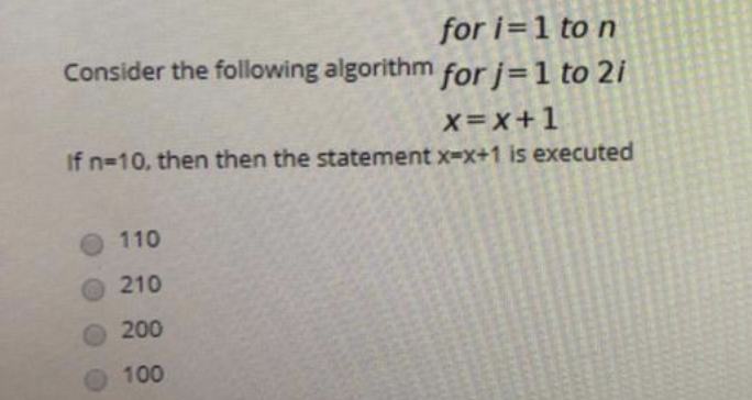 Solved for i=1 to n Consider the following algorithm for j=1 | Chegg.com