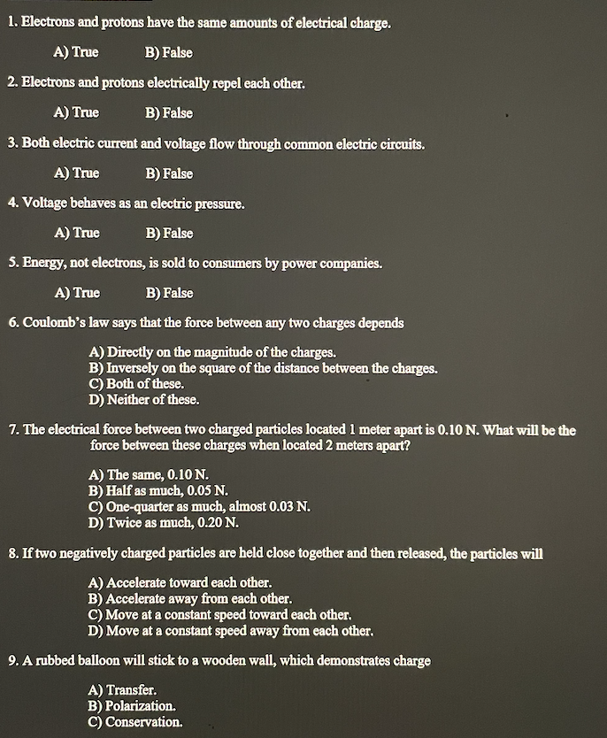 Solved 1. Electrons And Protons Have The Same Amounts Of | Chegg.com