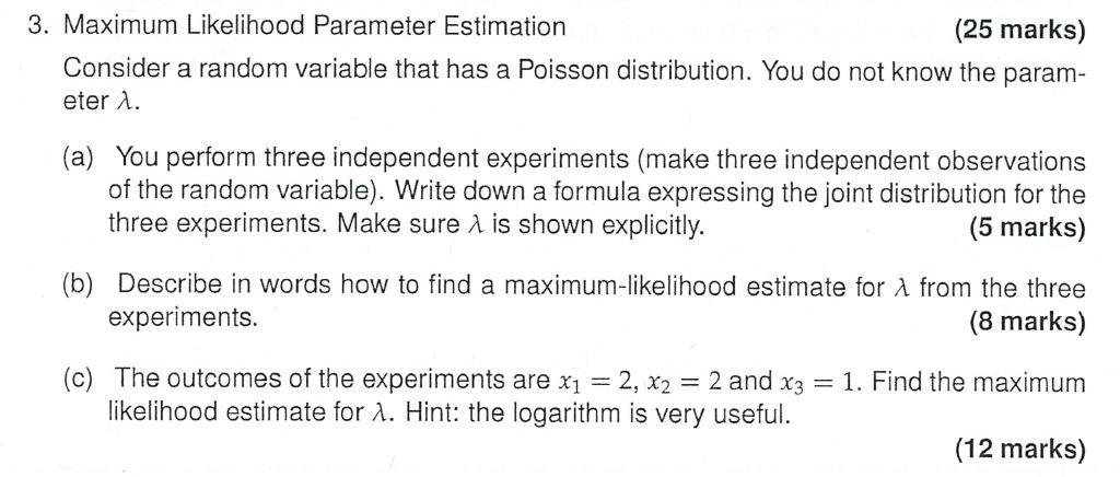 Solved 3. Maximum Likelihood Parameter Estimation (25 marks) | Chegg.com