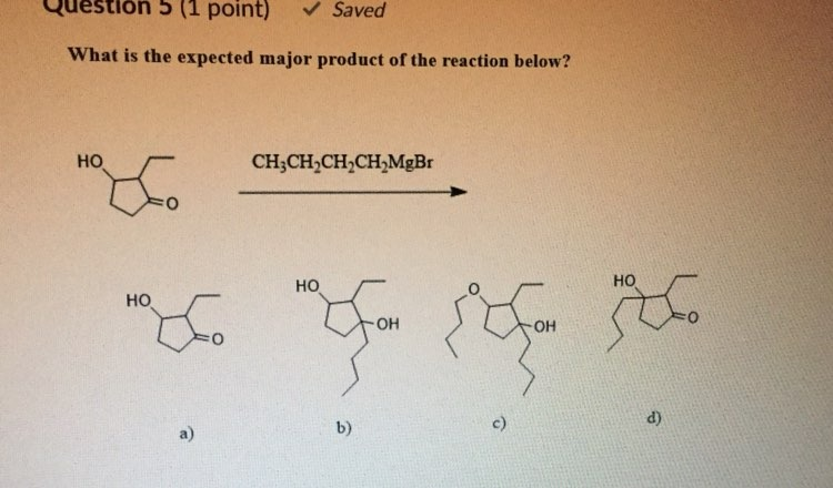 Solved 5 (1 point) Saved What is the expected major product | Chegg.com