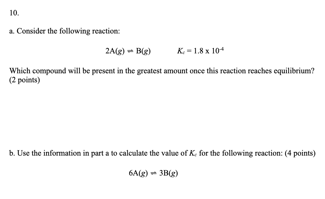 Solved 10. A. Consider The Following Reaction: 2A(g) = B(g) | Chegg.com