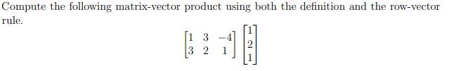 Solved Compute the following matrix-vector product using | Chegg.com