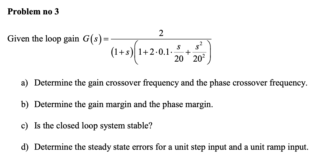 Problem No 3 Given The Loop Gain G S 1 X 1 2 Chegg Com