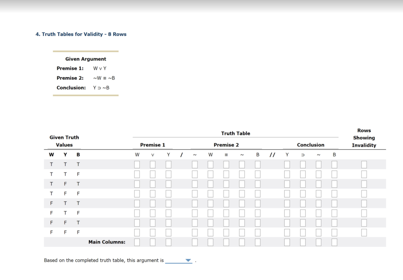 Solved 4 Truth Tables For Validity 8 Rows Given Argument 