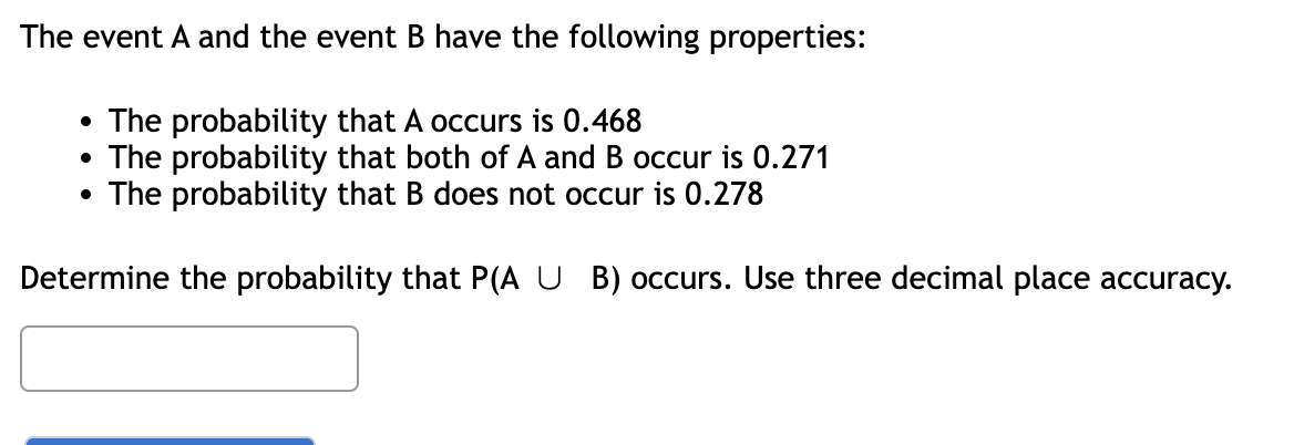 Solved The event A and the event B have the following | Chegg.com