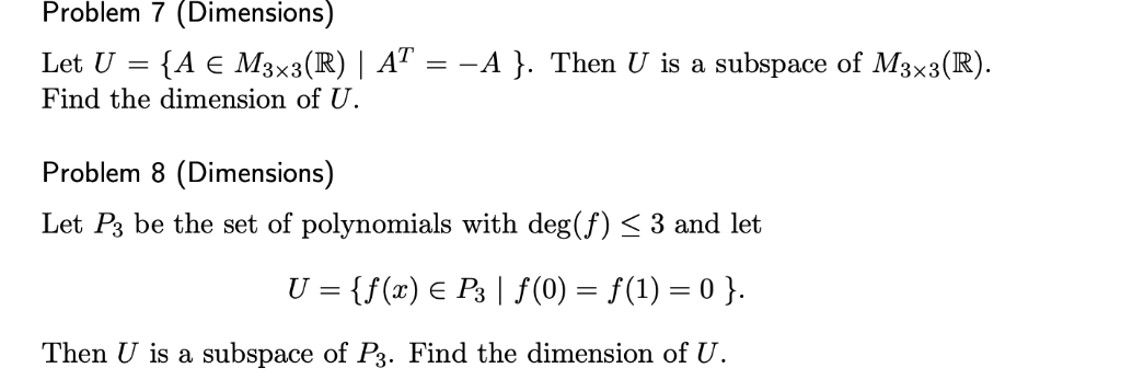 Solved Problem 7 Dimensions Let U A E M3x3 R At A Chegg Com