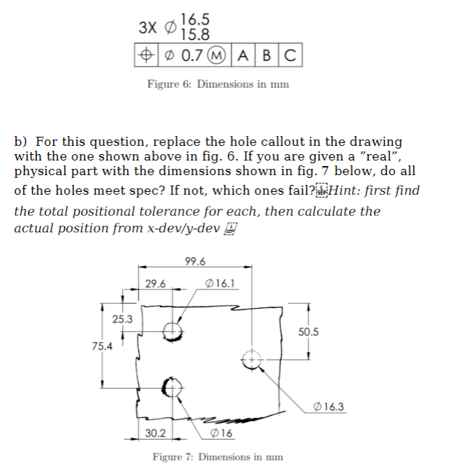 Solved 3x Ø 16:3 • Ø 0.7 M ABC Figure 6: Dimensions in mm b) | Chegg.com