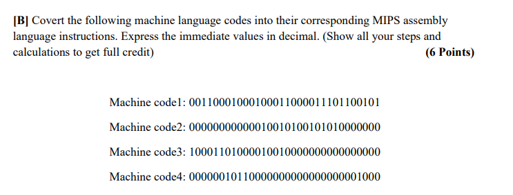 Solved [B] Covert the following machine language codes into | Chegg.com