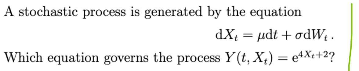 Solved A stochastic process is generated by the equation dX+ | Chegg.com