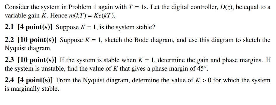 Solved Consider the following system with T=1 s. Let the | Chegg.com