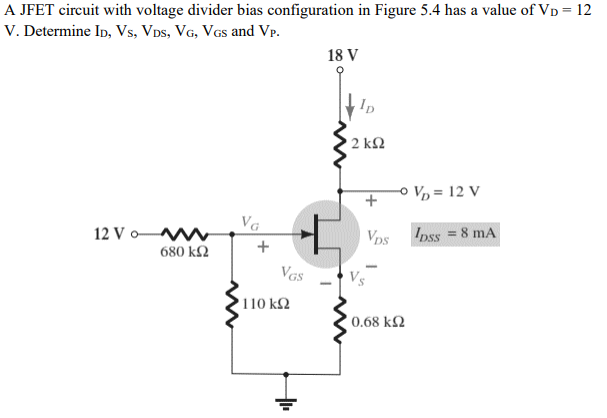 Solved A JFET circuit with voltage divider bias | Chegg.com
