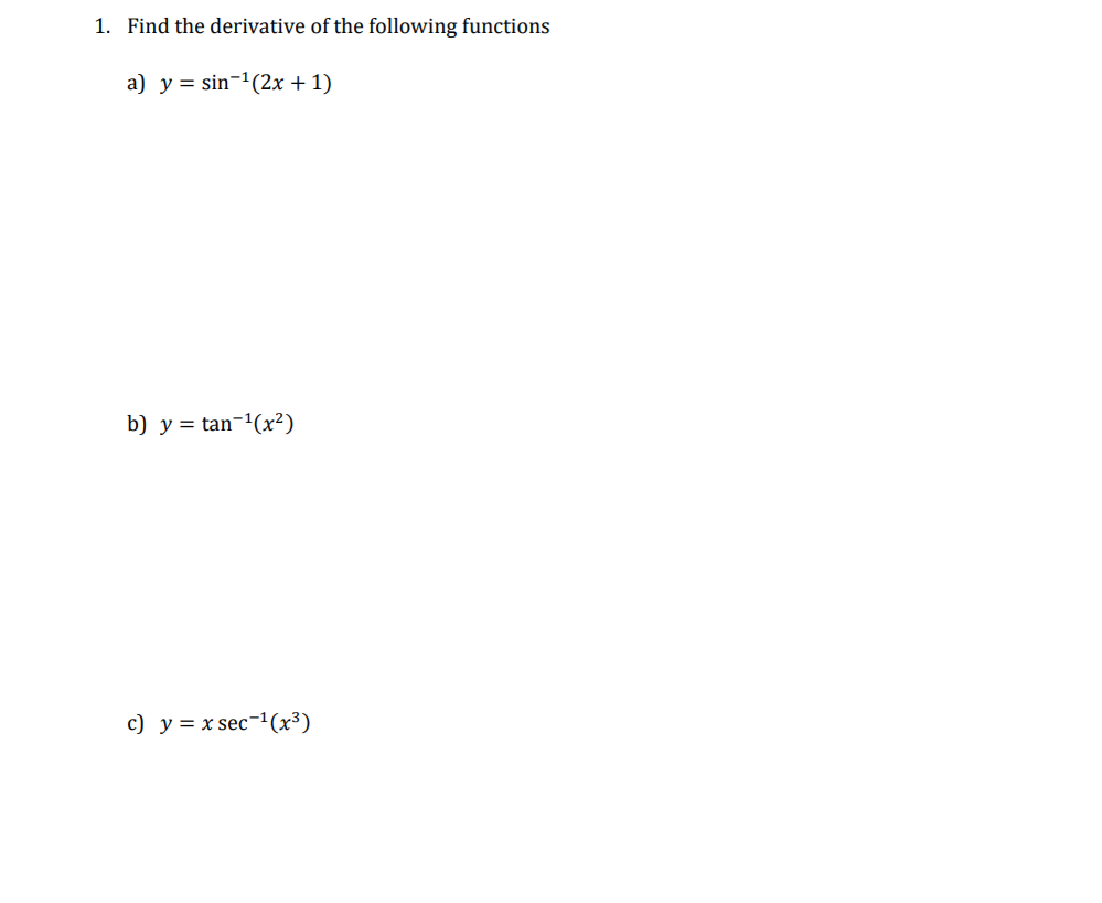 1 Find The Derivative Of The Following Functions A Chegg Com