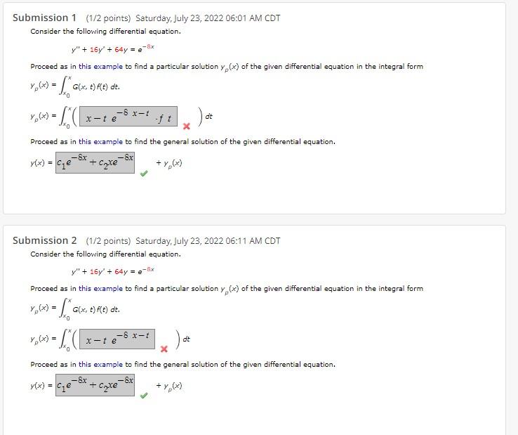 Submission 1 (1/2 points) Saturday, July 23, 2022 06:01 AM CDT
Consider the following differential equation.
\[
y^{\prime \pr