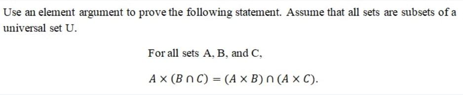 Solved Use An Element Argument To Prove The Following | Chegg.com