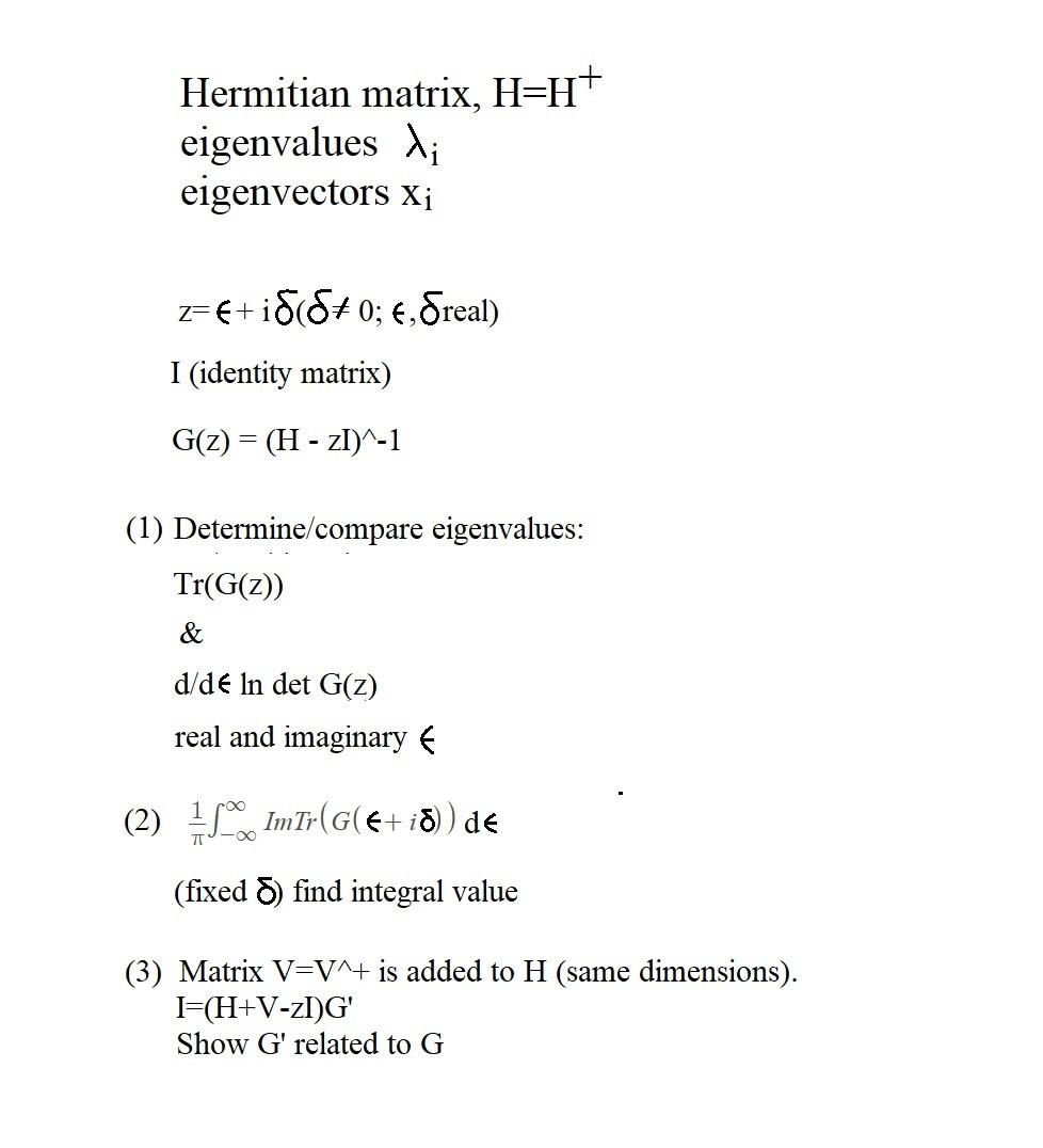 Solved Hermitian Matrix, H=H+ Eigenvalues I Eigenvectors Xi | Chegg.com