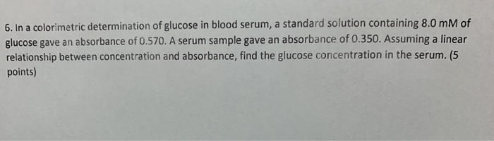 Solved 6. In a colorimetric determination of glucose in | Chegg.com