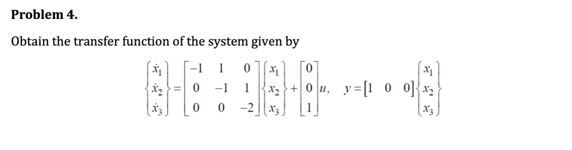 Solved Problem 4. -1 Obtain the transfer function of the | Chegg.com