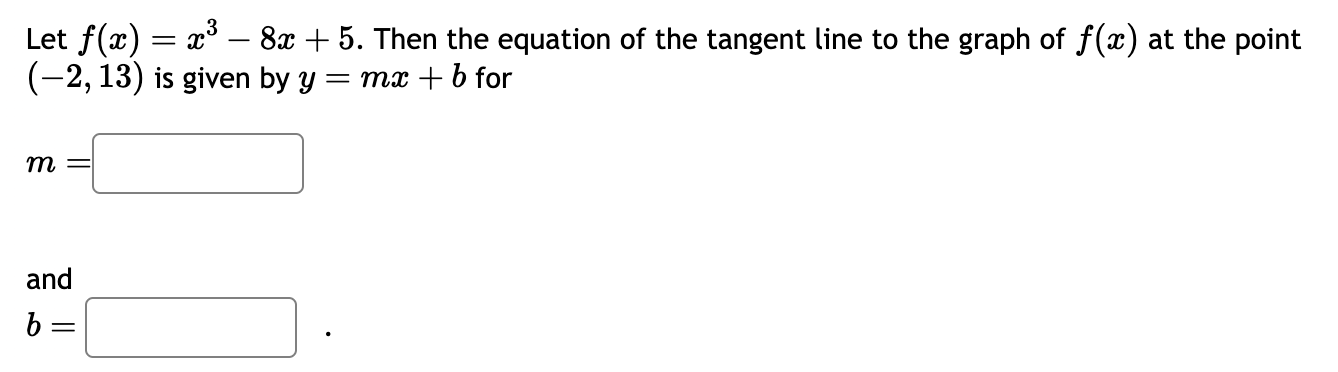 Solved Let F X X3 8x 5 ﻿then The Equation Of The Tangent