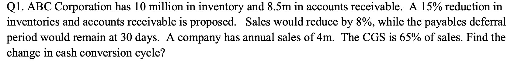 Solved Q1. ABC Corporation has 10 million in inventory and | Chegg.com