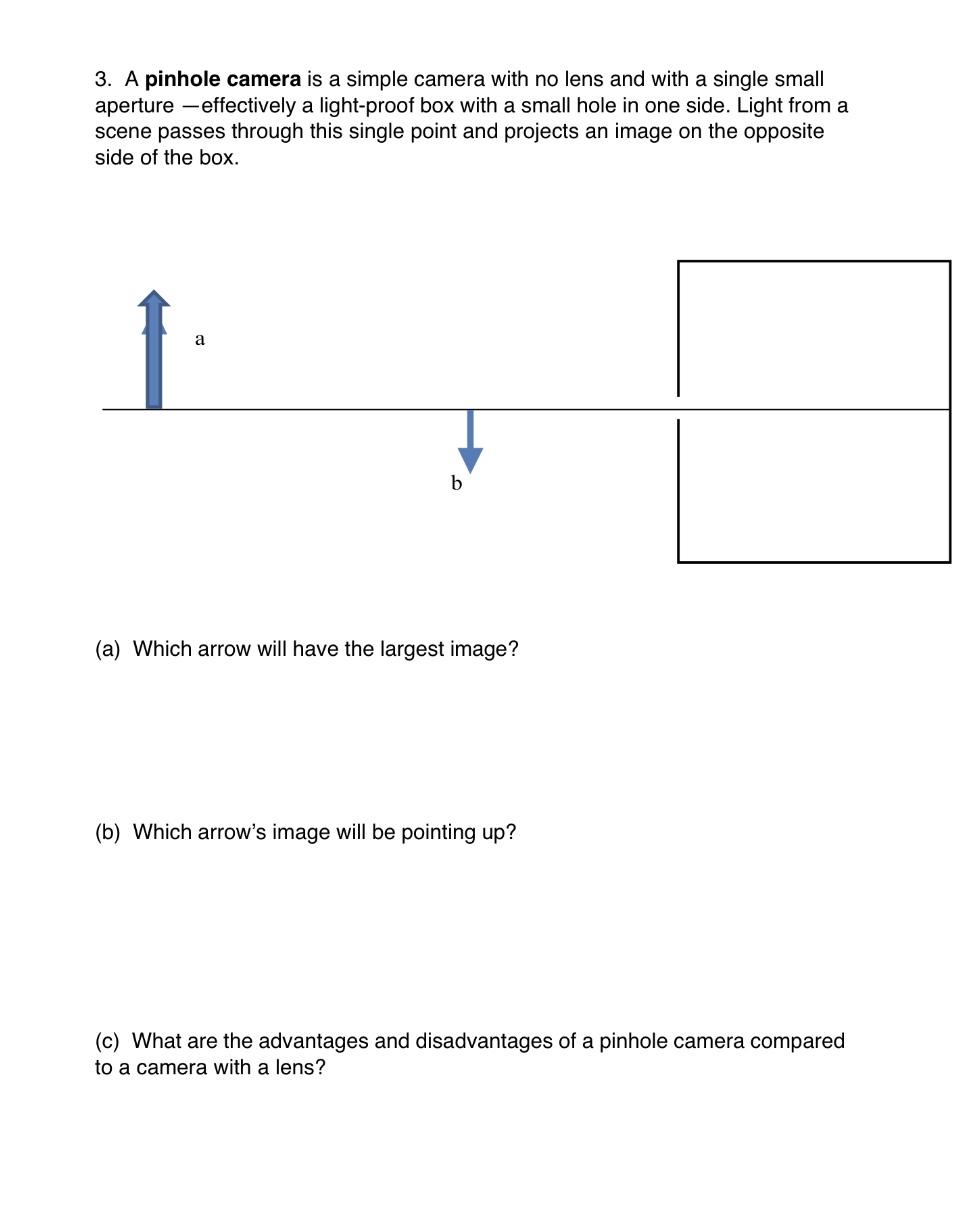 Solved 3. A pinhole camera is a simple camera with no lens | Chegg.com