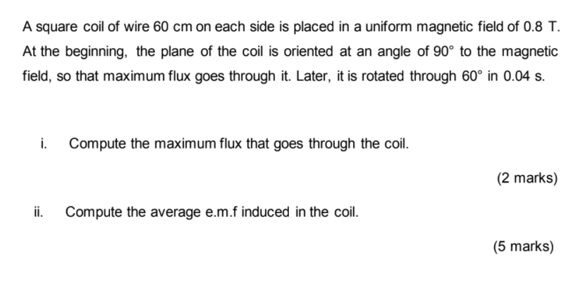 Solved A square coil of wire 60 cm on each side is placed in | Chegg.com