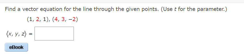 Solved Find A Vector Equation For The Line Through The Given | Chegg.com